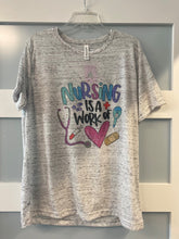 Load image into Gallery viewer, Nursing is a Work of Love Tee
